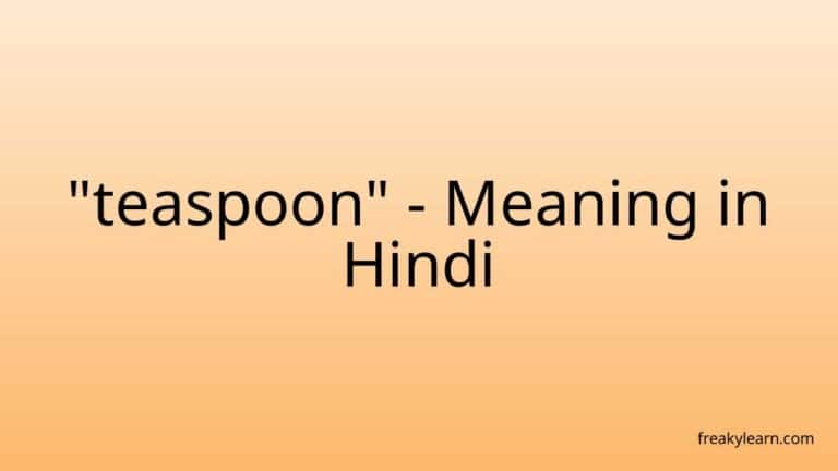 “teaspoon” Meaning in Hindi