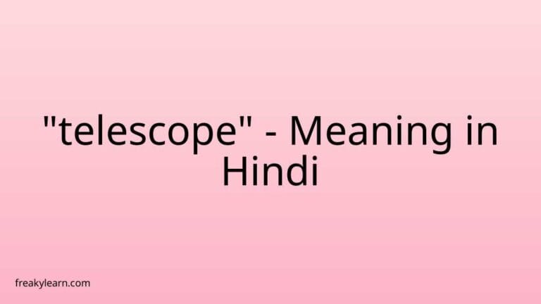 “telescope” Meaning in Hindi