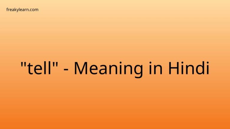 “tell” Meaning in Hindi