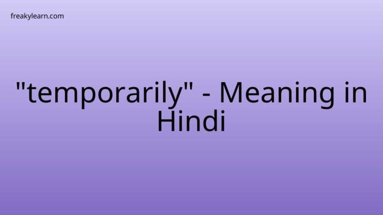 “temporarily” Meaning in Hindi