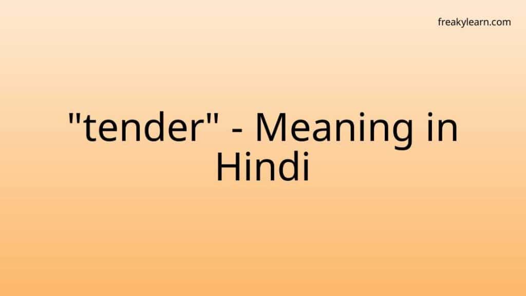 tender-meaning-in-hindi-freakylearn