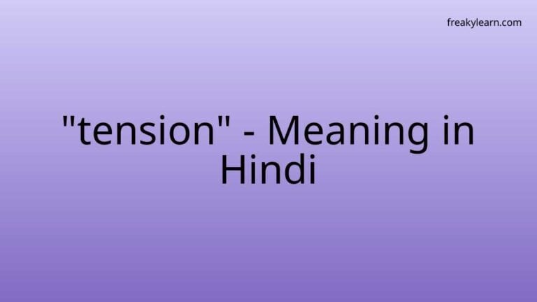 “tension” Meaning in Hindi