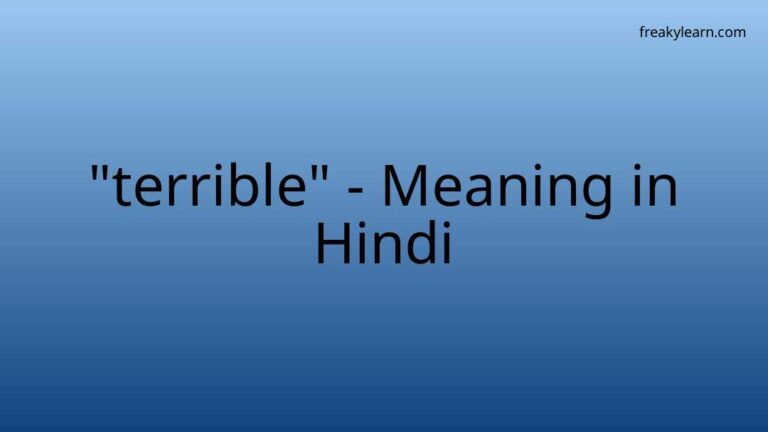 “terrible” Meaning in Hindi