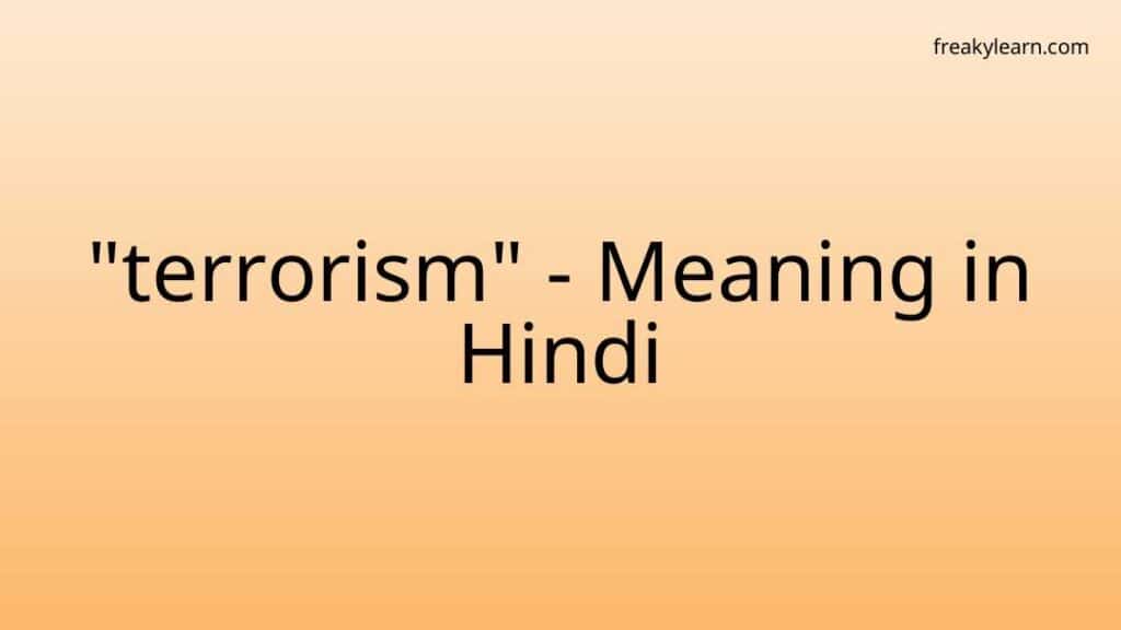 terrorism-meaning-in-hindi-freakylearn