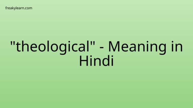 “theological” Meaning in Hindi