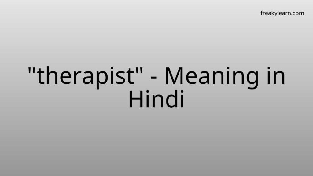 therapist-meaning-in-hindi-freakylearn