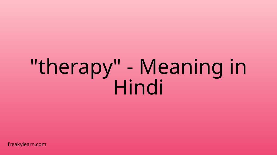 therapy-meaning-in-hindi-freakylearn