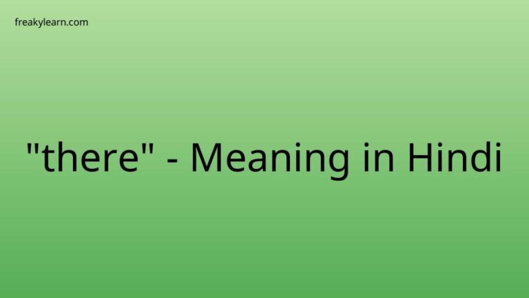 “there” Meaning in Hindi