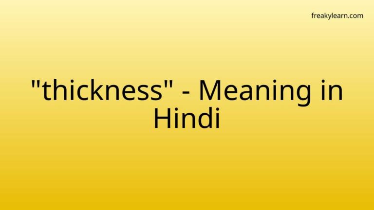 “thickness” Meaning in Hindi