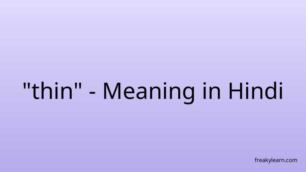 thin-meaning-in-hindi-freakylearn