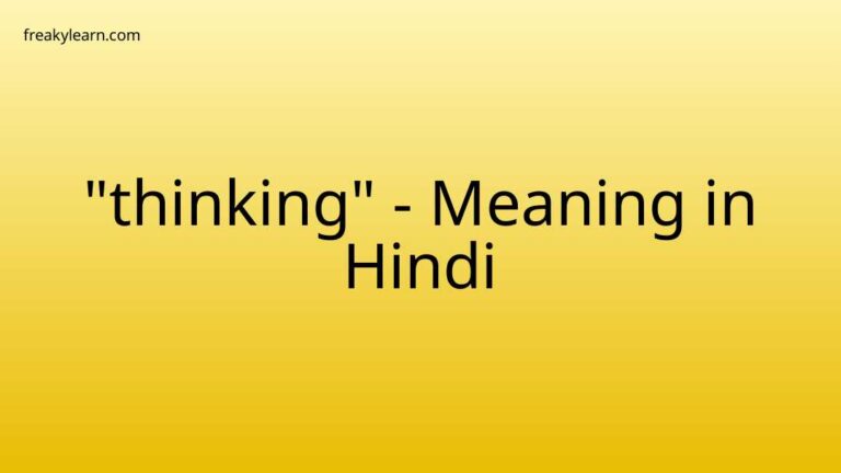 “thinking” Meaning in Hindi