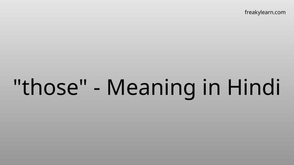 those-meaning-in-hindi-freakylearn