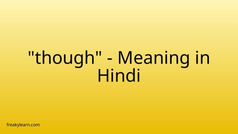 “though” Meaning in Hindi