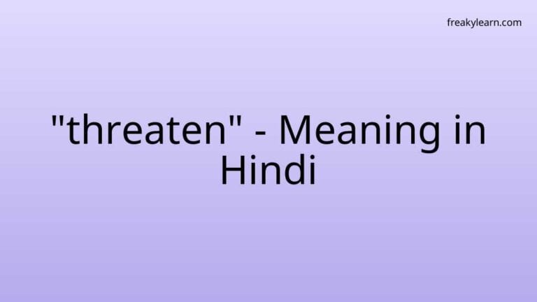 “threaten” Meaning in Hindi