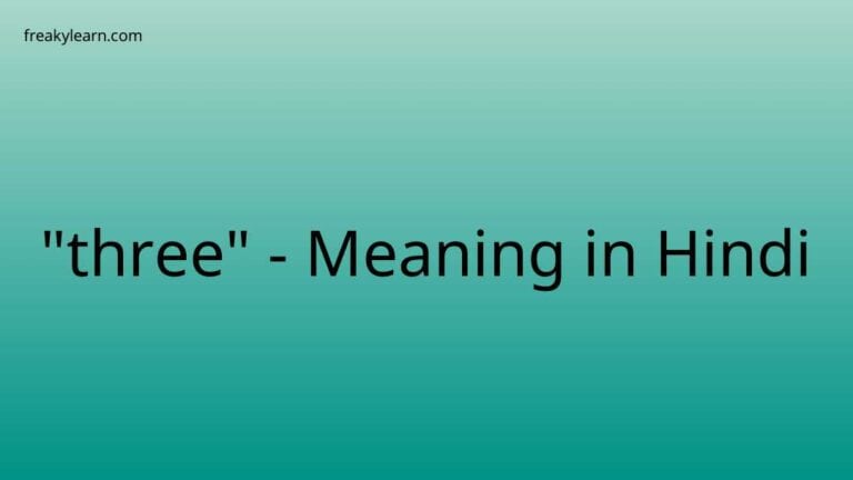 “three” Meaning in Hindi