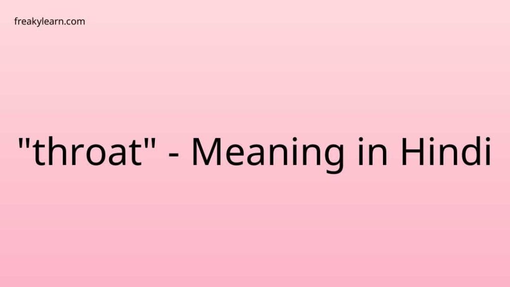 throat-meaning-in-hindi-freakylearn