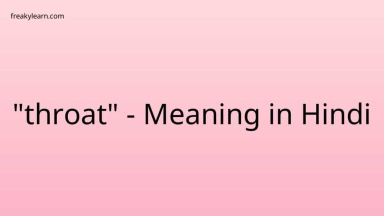 “throat” Meaning in Hindi