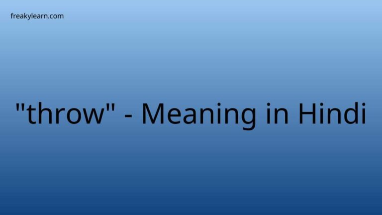 “throw” Meaning in Hindi