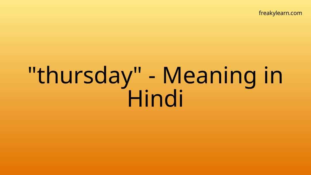 thursday-meaning-in-hindi-freakylearn