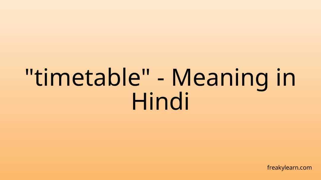 timetable-meaning-in-hindi-freakylearn