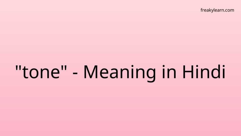 tone-meaning-in-hindi-freakylearn