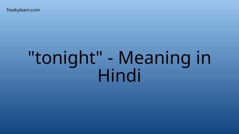 “tonight” Meaning in Hindi