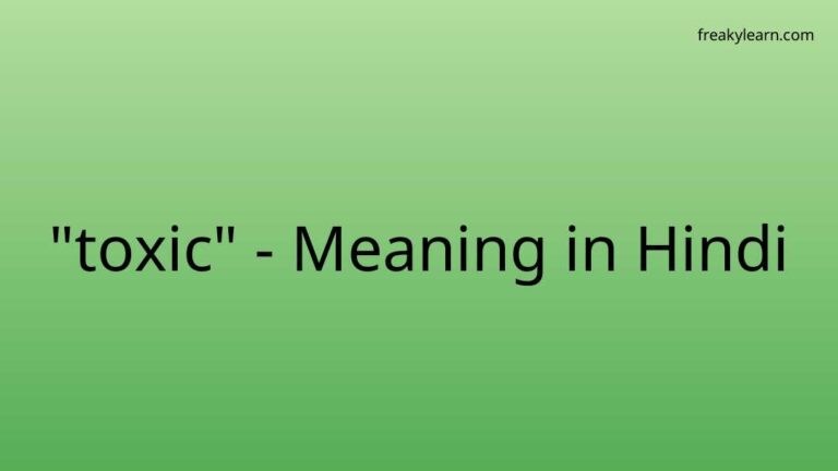 “toxic” Meaning in Hindi