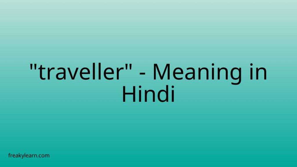 traveller-meaning-in-hindi-freakylearn