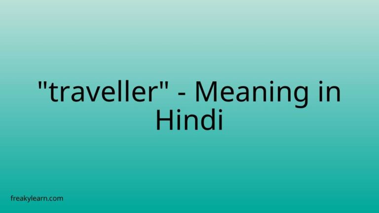 “traveller” Meaning in Hindi