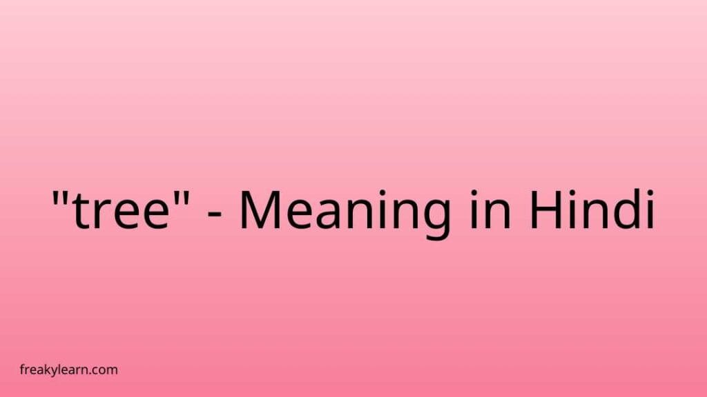 tree-meaning-in-hindi-freakylearn