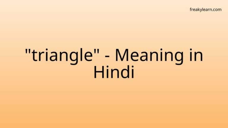 “triangle” Meaning in Hindi