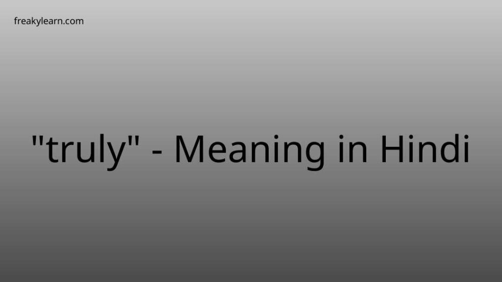 truly-meaning-in-hindi-freakylearn