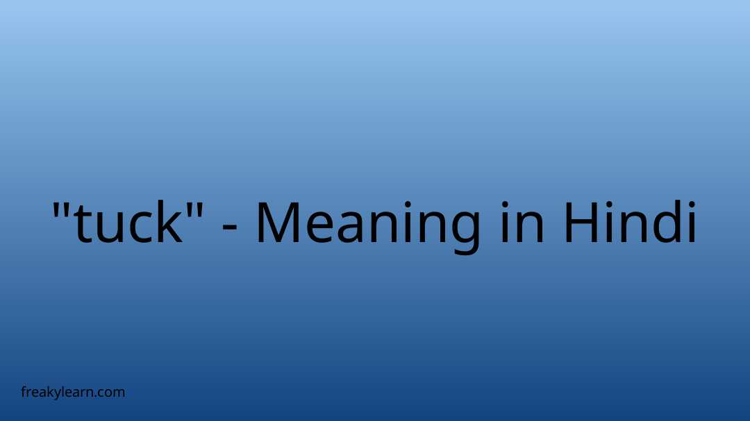 tuck-meaning-in-hindi-freakylearn