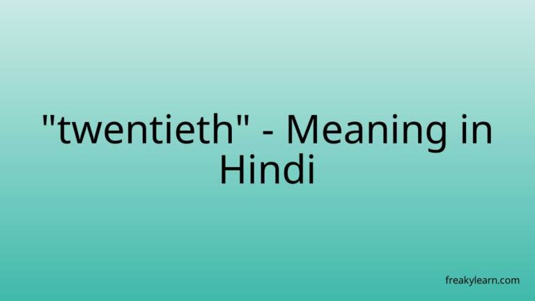 “twentieth” Meaning in Hindi