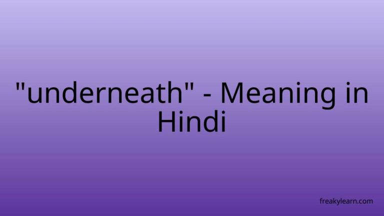 “underneath” Meaning in Hindi