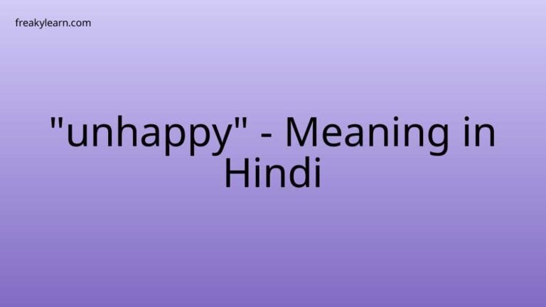 “unhappy” Meaning in Hindi