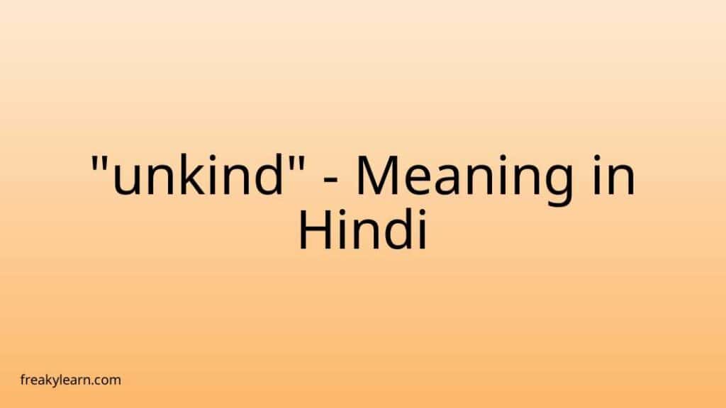 unkind-meaning-in-hindi-freakylearn