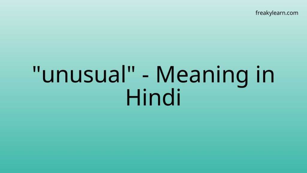 unusual-meaning-in-hindi-freakylearn