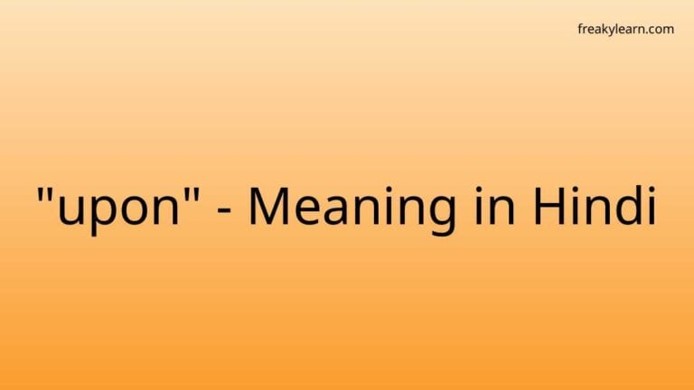 “upon” Meaning in Hindi