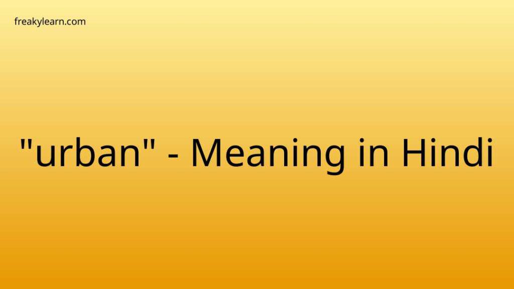 urban-meaning-in-hindi-freakylearn