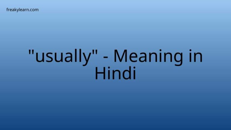 “usually” Meaning in Hindi