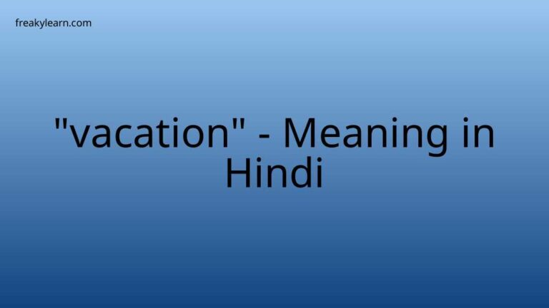 “vacation” Meaning in Hindi