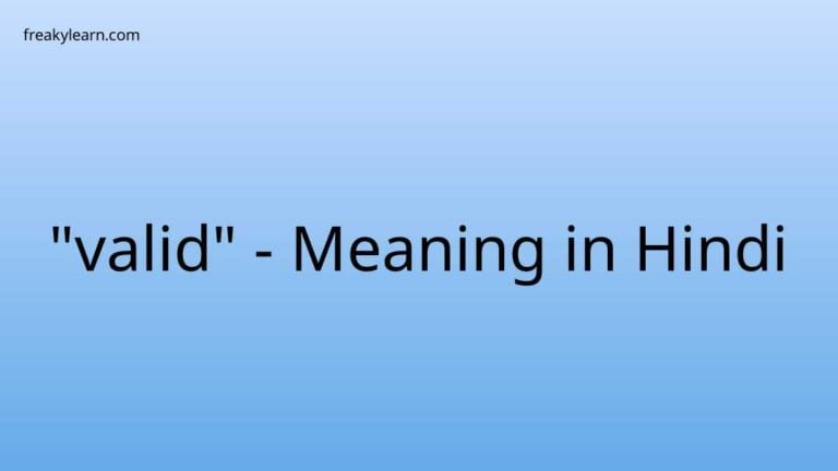 “valid” Meaning in Hindi