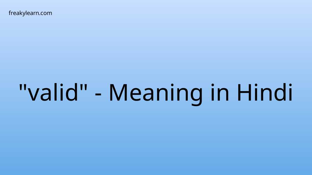 valid-meaning-in-hindi-freakylearn