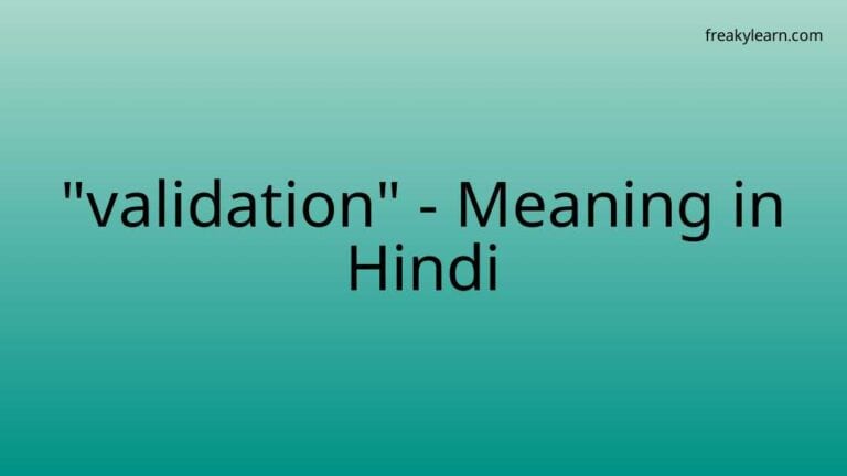 “validation” Meaning in Hindi