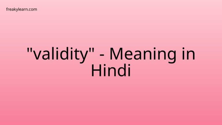 “validity” Meaning in Hindi