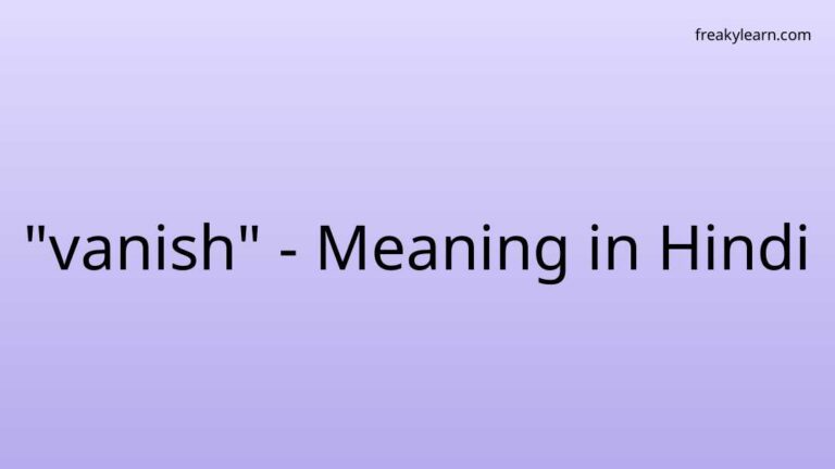 “vanish” Meaning in Hindi