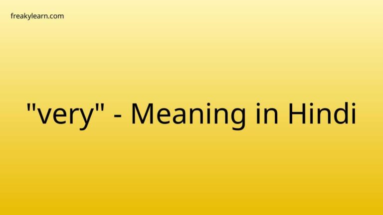 “very” Meaning in Hindi