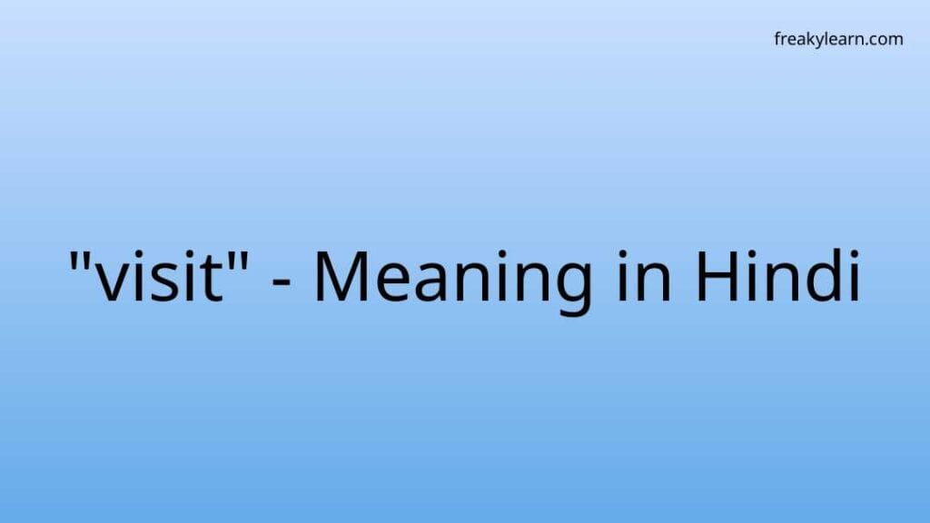 visit-meaning-in-hindi-freakylearn