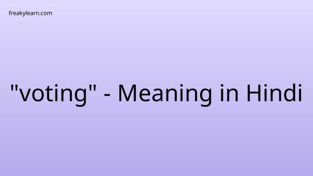 voting-meaning-in-hindi-freakylearn